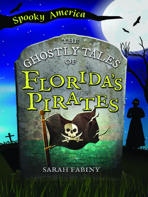 cover image of The Ghostly Tales of Florida's Pirates